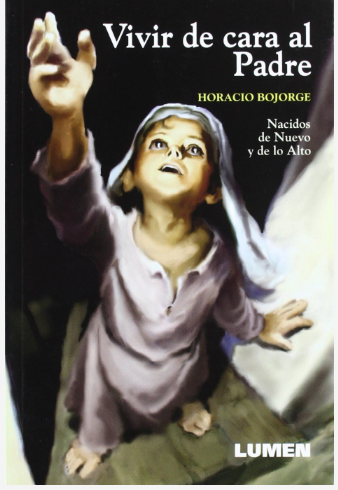 Vivir de Cara al Padre